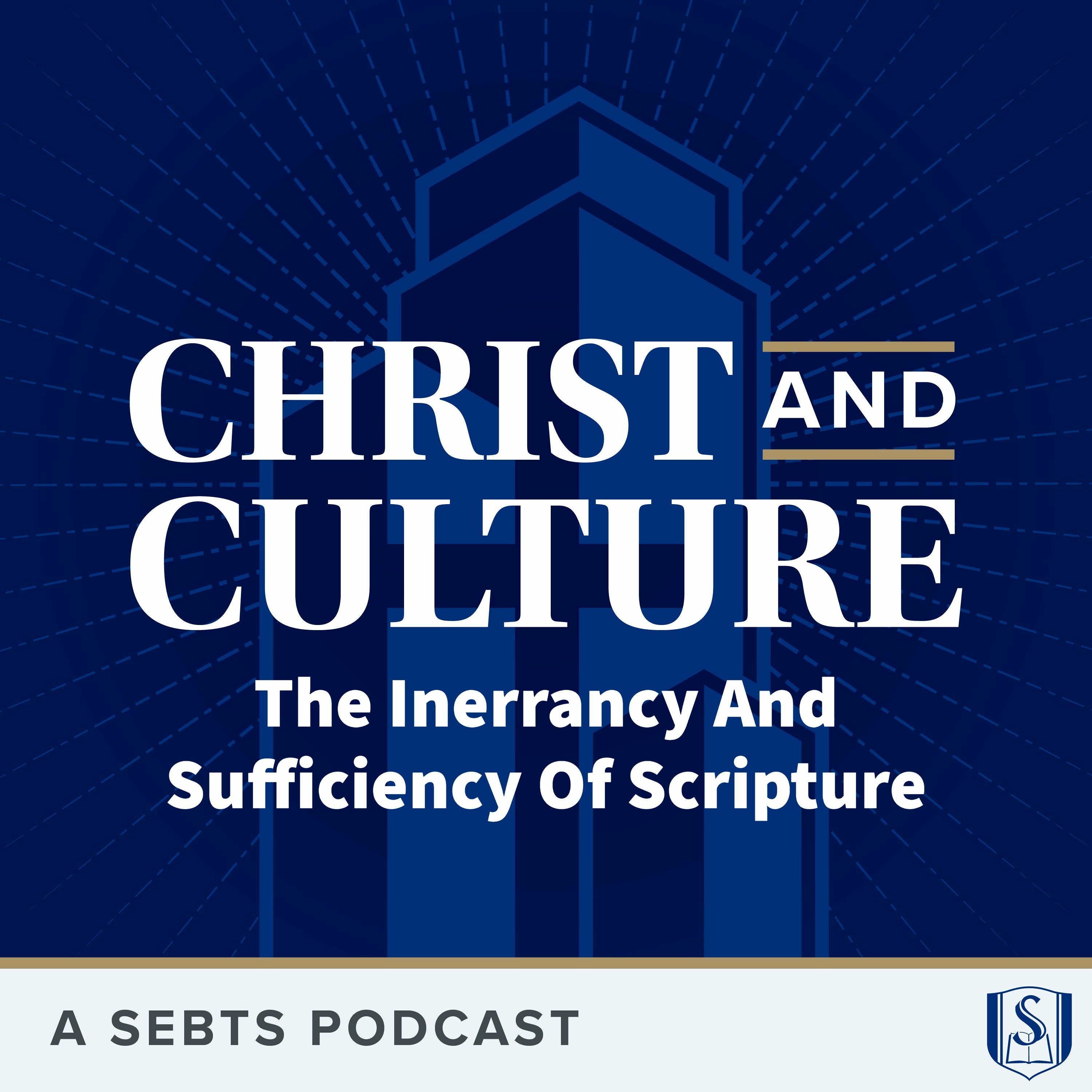 Roundtable: Keith Whitfield And Sam Williams On The Inerrancy And Sufficiency Of Scripture - EP52