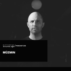 DifferentSound invites Müzmin / Podcast #235