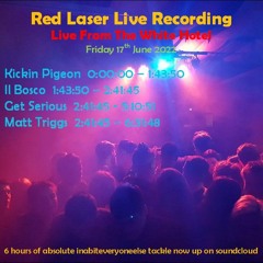Red Laser June 2022 Full Live Recording @ The White Hotel Manchester