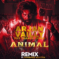 Arjan Vailly Psy Trance Remix By Abhishek Martyn