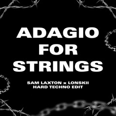Tiësto - Adagio For Strings (Sam Laxton x Lonskii Hard Techno Edit) [FREE DL]