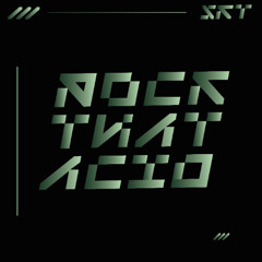 Rock That Acid (FREE DL)