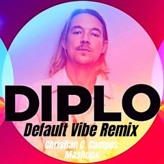 Major Lazer X Diplo - Default Vibe Remix & Lean On & Bangarang