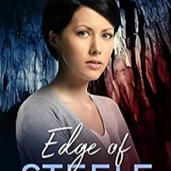 [^PDF]-Read Edge of Steele: A Christian Romantic Suspense: (Steele Guardians - Book 6) ^#DOWNLOAD@PD
