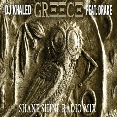 DJ Khaled ft. Drake - Greece (Shane Shine Radio Mix)