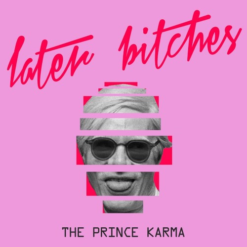 Later Bitches