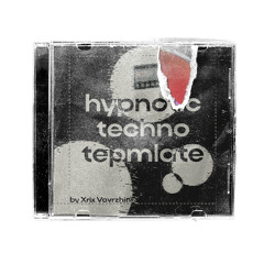 Xris Vavrzhina - Hypnotic Techno Template