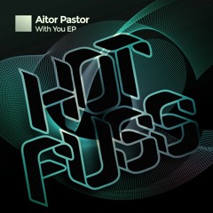 Aitor Pastor - Don't Come (Original Mix)