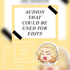 Audios That Could Be Used For Edits