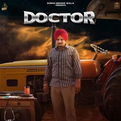 Doctor Sidhu Moosewala Ft. Bhana Sidhuz