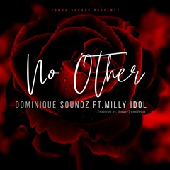 "No Other" -Dominique Soundz X Milly Idol