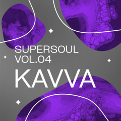 Supersoul Vol.04 - Kavva