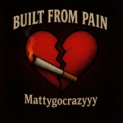 Built From Pain