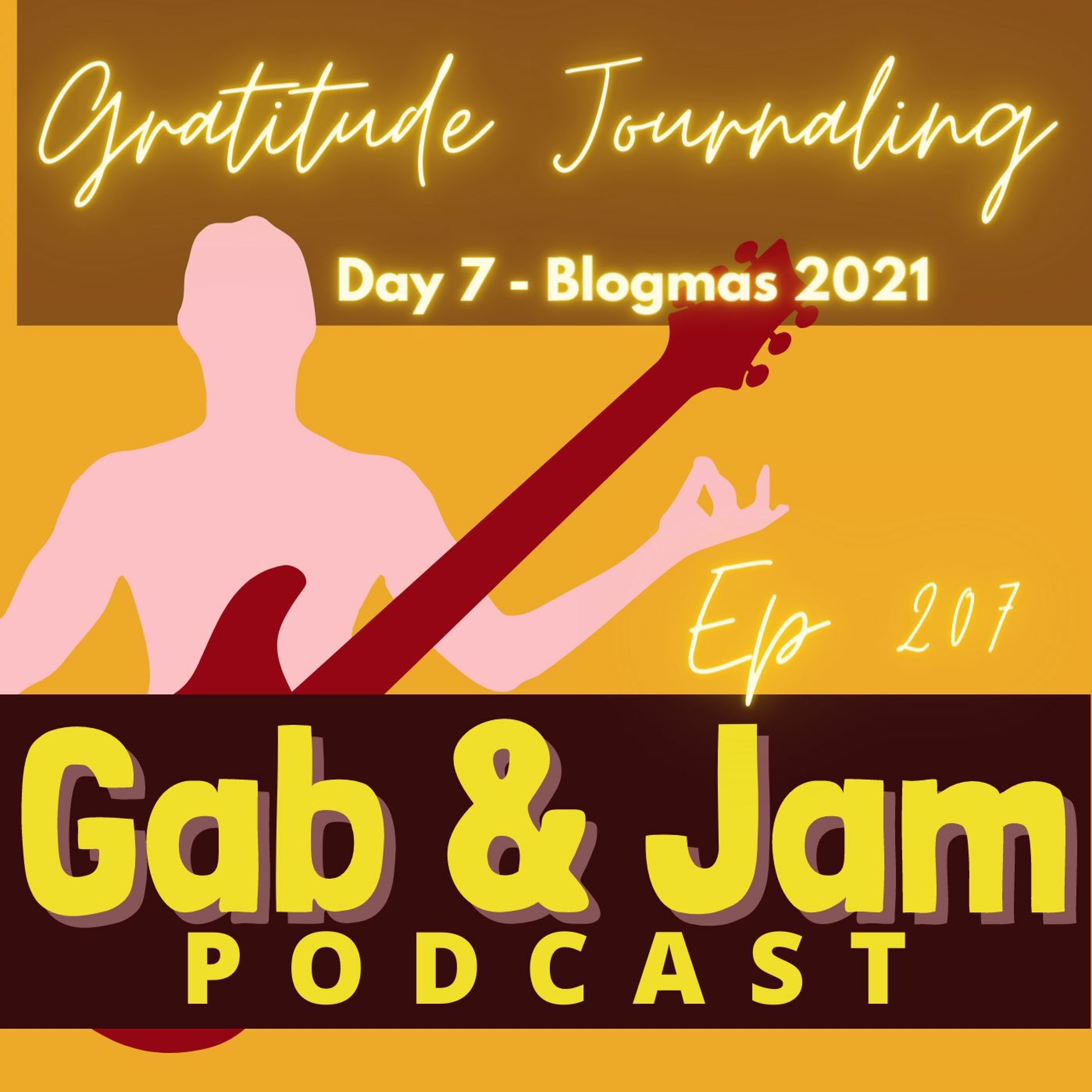 207. Try Gratitude Journaling (for The D.I.Y. Rock Star) – Day 7 Blogmas Podcast episode artwork
