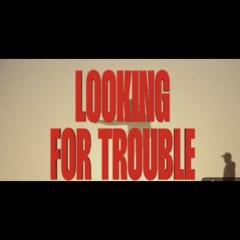 Dean Brady - Looking For Trouble