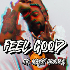 Feel Good ft Max Good$