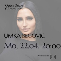 20240422 // [sic]nal - Open Decks Community w/ Umka Begovic