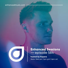 Enhanced Sessions 584 - Hosted by Kapera