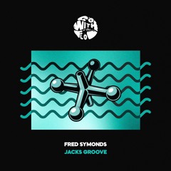 PremEar: Fred Symonds - Jack's Groove [GWTF009]