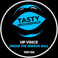 HP Vince - Under The Mirror Ball (Original Mix)