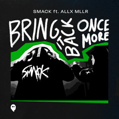 Bring It Back Once More (feat. Allx Mllr)