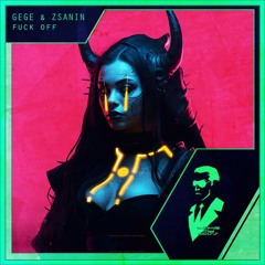 Gege & Zsanin - Fuck Off (Radio Edit)