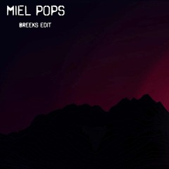 TikTok - Miel Pops (Breeks Edit)
