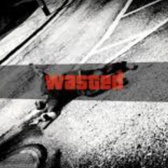WASTED