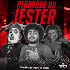 ATABAQUE DO JESTER - Brazilian Jester, Mc Palhaço, Skorps
