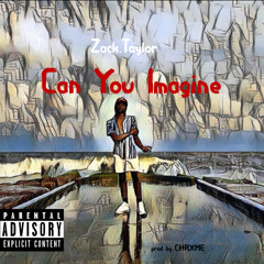 Can You Imagine (prod by CHRXME)