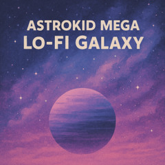Lo-Fi Galaxy - Track 26