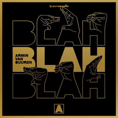 Listen to Armin van Buuren - Blah Blah Blah by Armin van Buuren in P1  playlist online for free on SoundCloud
