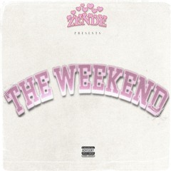 The Weekend (Produced by YourFavoriteProducer)