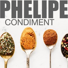 Phelipe - Condiment (Radio Edit)