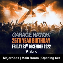 MajorKaos - Live @ Garage Nation 25th Birthday @ Fabric London - Main room - Opening set
