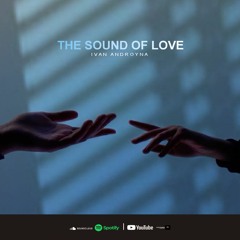 Ivan Androyna - The Sound Of Love (Original Mix) [CLOUD OF SILENCE]
