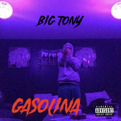 Big Tony — GASOLINA