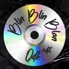 Blin Blin Blan - ODK Edit
