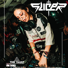 THE VAULT MIX SERIES: EP. 002 w/ Slicer