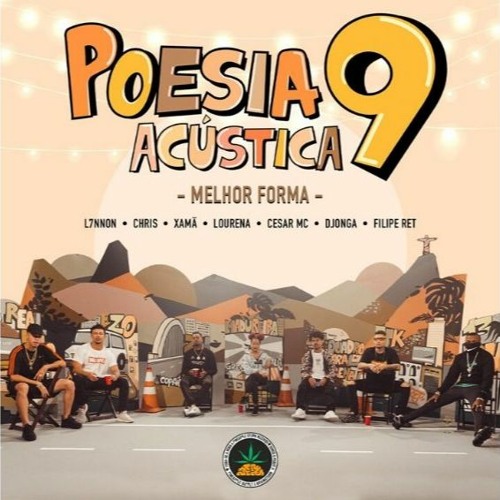 Poesia Acústica #9 - Melhor Forma - L7NNON | CHRIS | Xamã | Lourena | Cesar Mc | Djonga | Filipe Ret