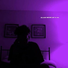 Talk to Me - Elijah Moon