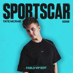 TATE MCRAE - SPORTSCAR (FABLO VIP EDIT)