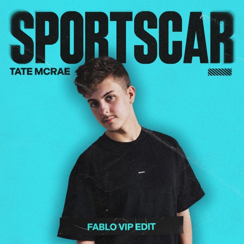 TATE MCRAE - SPORTSCAR (FABLO VIP EDIT)