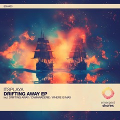 ItsPlaya - Drifting Away (Original Mix) [ESH403]