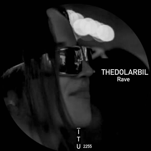 thedolarbil - Rave [ITU2255]
