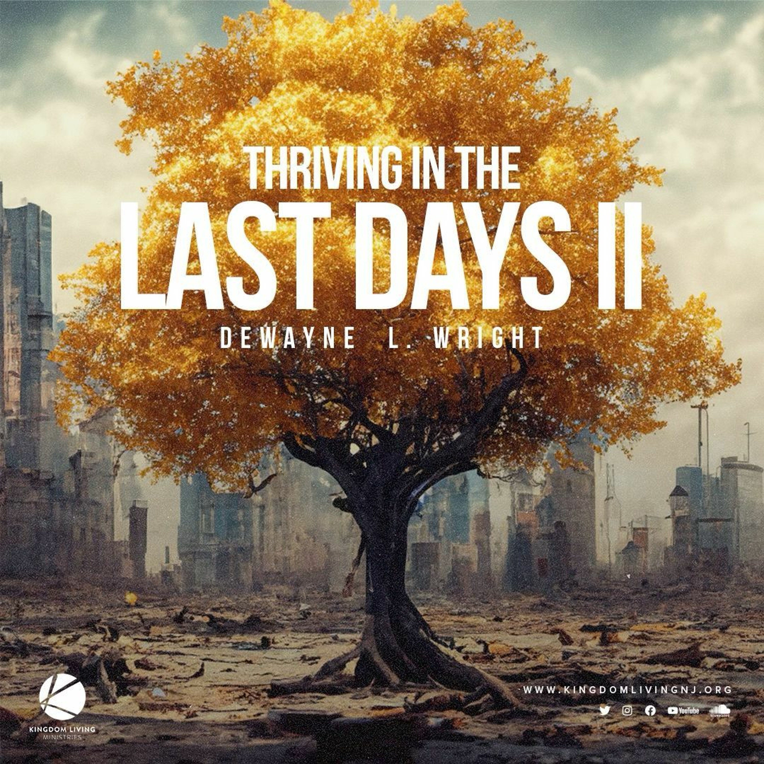 Thriving In The Last Days (Part 2) - Pastor DeWayne L. Wright - 06/11/23 episode artwork