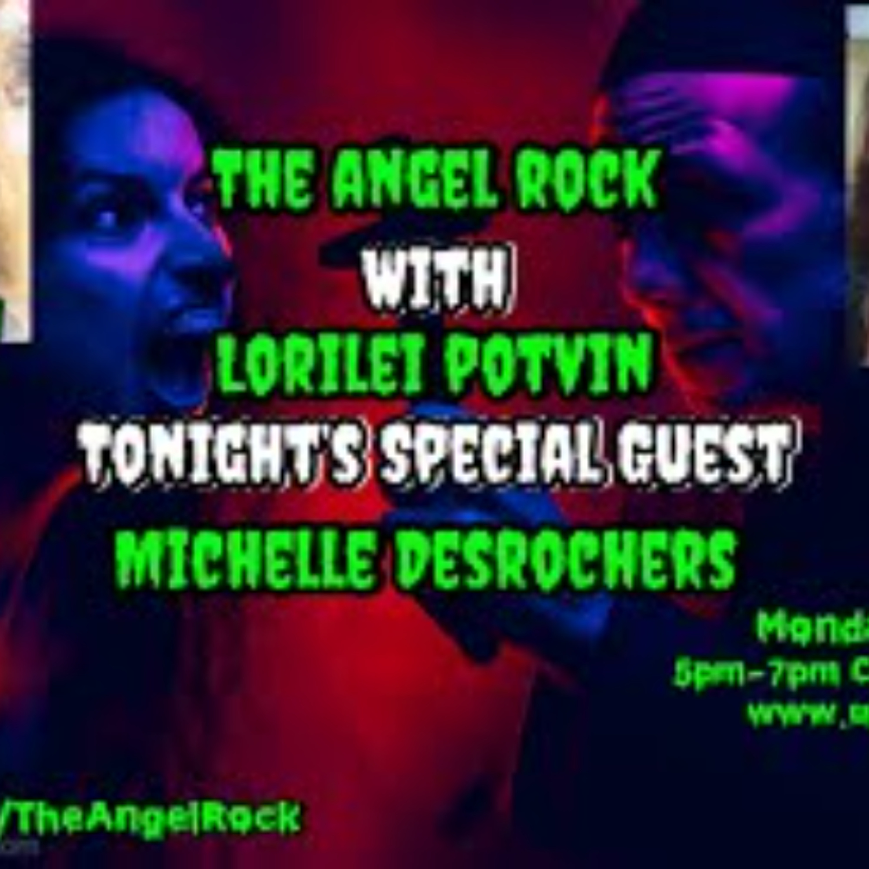 The Angel Rock with Lorilei Potvin & Special Guest Michelle Desrochers The Angel Rock with Lorilei Potvin & Special Guest Michelle Desrochers