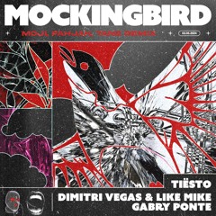 Mockingbird - (MOJI, Fahjah & T A N E Remix)