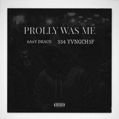 6a6y Draco - Prolly was me Ft 334 YVNGCH3F (OFFICIAL AUDIO)