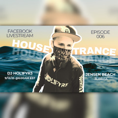 006 DJ HOL1FYR3 - 1 Hour House & Trance Set @ Jensen Beach 2025